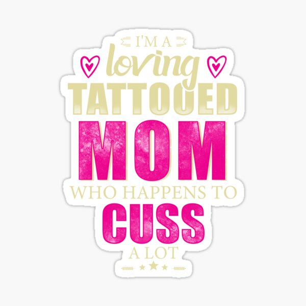 Moms Who Have Tattoos Quotes QuotesGram