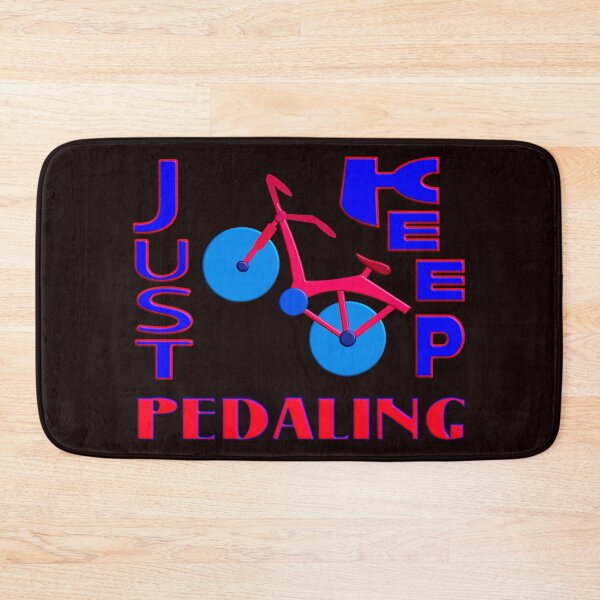 Item preview,  JUST KEEP PEDALING - FOR PEOPLE LOVING CYCLING designed and sold by Ralek.