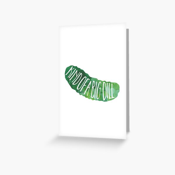 Item preview, Kind of a Big Dill designed and sold by redwoodandvine.