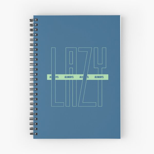Item preview, Always Lazy designed and sold by designdroplet.