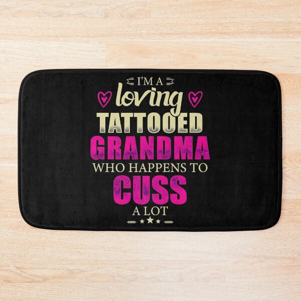 Item preview, I'm Loving Tattooed Grandma Who Happens To Cuss A Lot designed and sold by mdnrsakib.