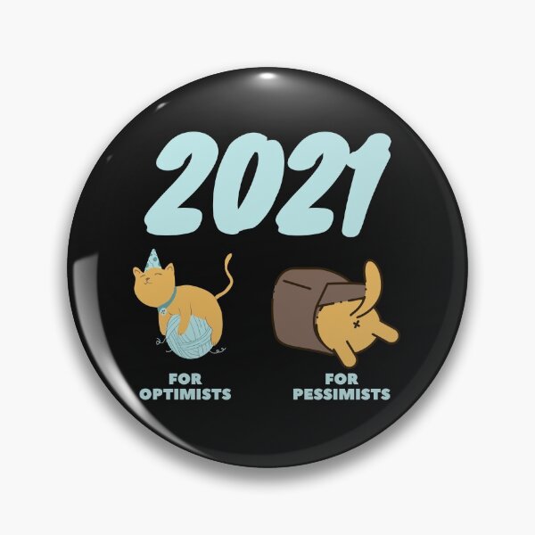 Item preview, 2021 For pessimists and optimists designed and sold by avocadissimo.