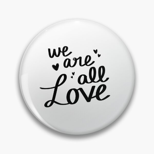 Item preview, We Are All Love designed and sold by strongpurpose.