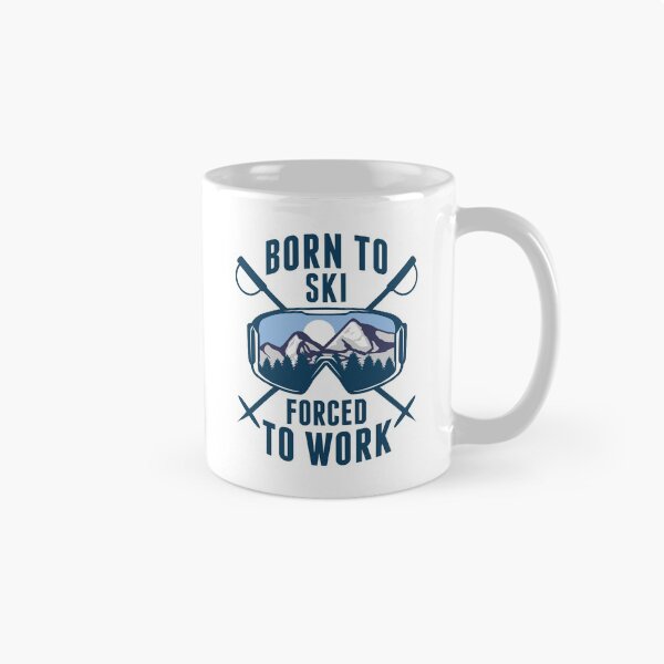 Item preview, Born To Ski Forced To Work designed and sold by cherrific.