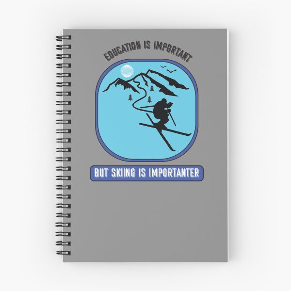 Item preview, Education is important but skiing is importanter designed and sold by Sarax isaacus.