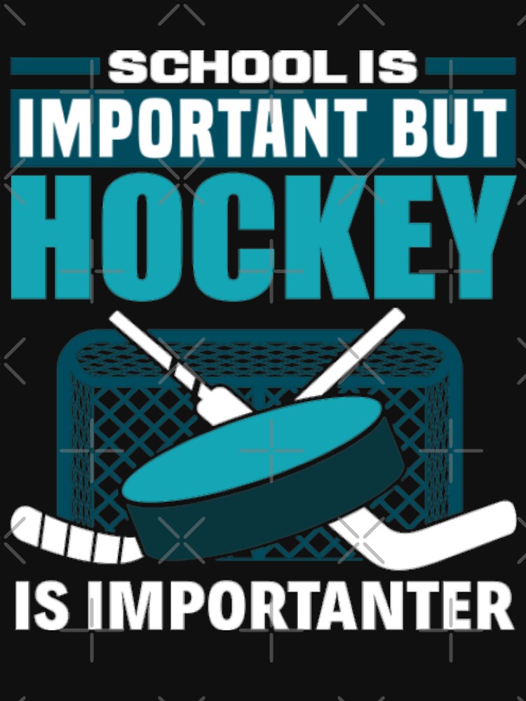 school is important but hockey is importanter