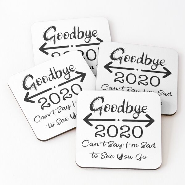 Item preview, Goodbye 2020, Can't Say I'm Sad to See You Go designed and sold by LovenLaughter.