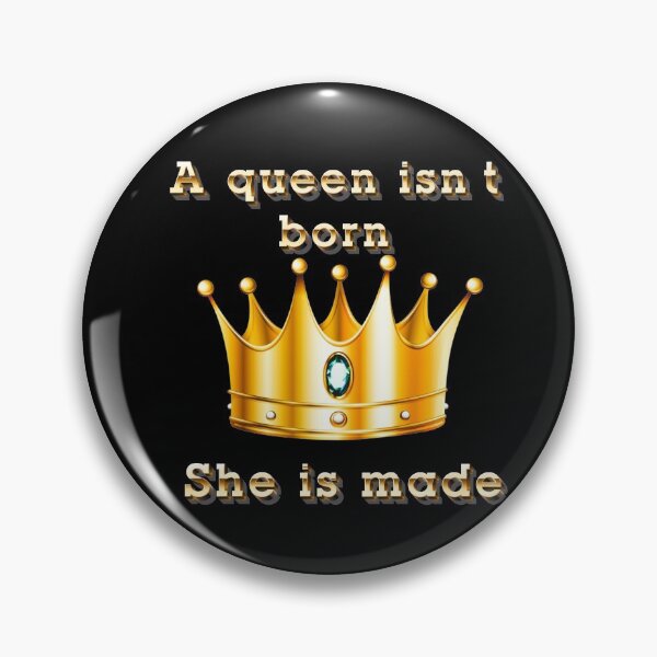 Item preview, A queen isn’t born she is made  designed and sold by Md1982.