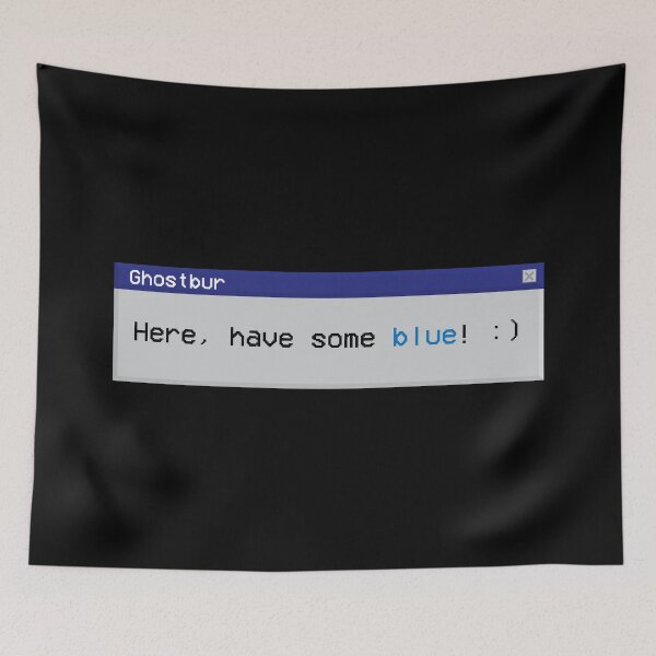 Item preview, Have Some Blue - Ghostbur designed and sold by CodeCherry.