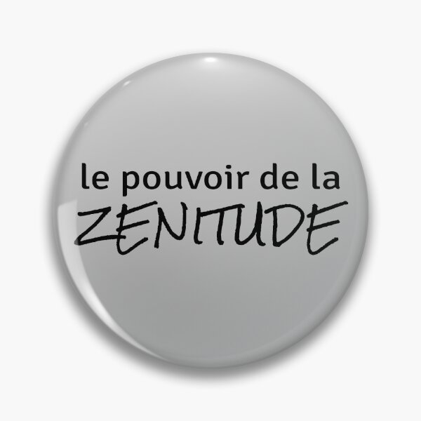Item preview, Pouvoir de la Zenitude (in French) on gray background designed and sold by ZenNature.