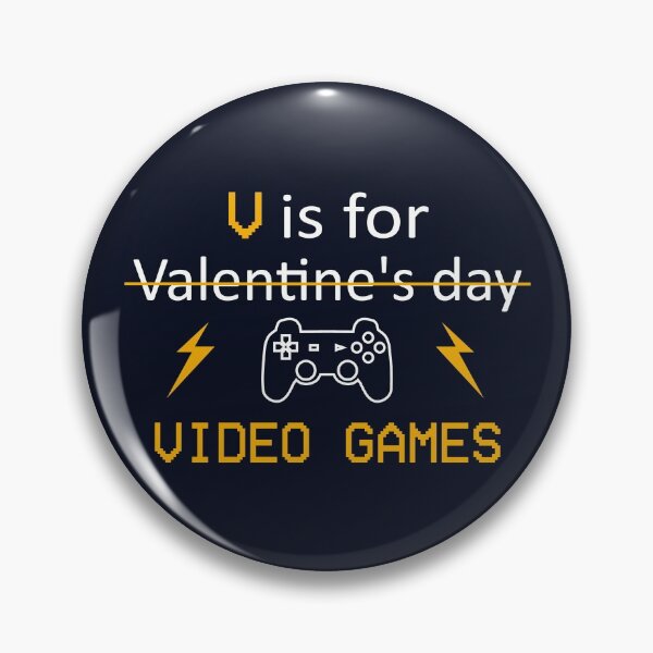 Item preview, V Is For Video Games - Funny Valentine's Day Gift For Gamers designed and sold by CreativaArt-.