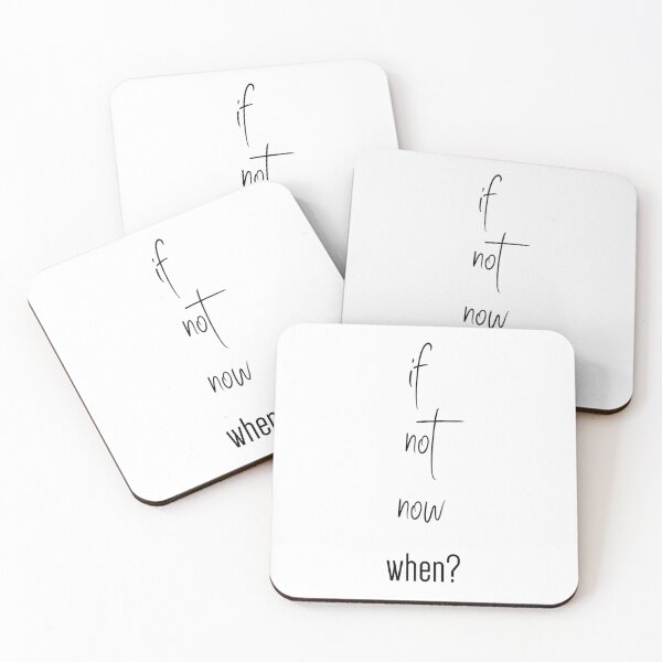 Item preview, If Not Now When? designed and sold by 2411.
