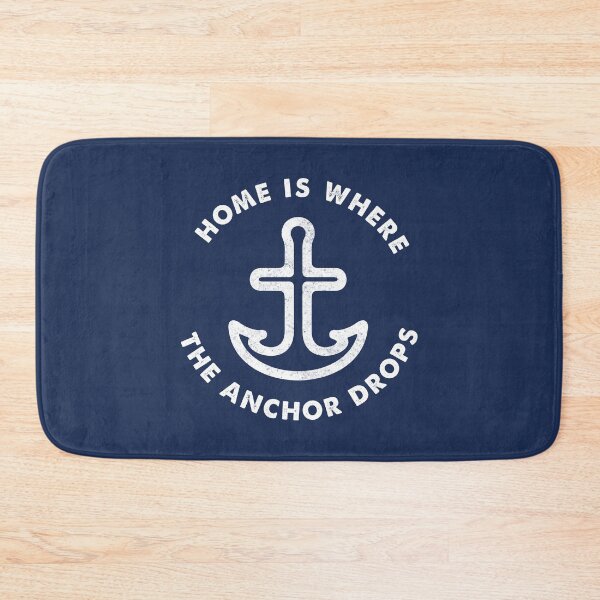 Item preview, Home is Where the Anchor Drops - sailor's slogan designed and sold by SeaAndLight.