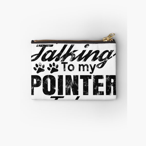 Item preview, I'm only talking to my pointer today, pointer for everybody, poineter dog, pointer sisters, german wirehaired pointer, funny dog tag, dog owner gift, dog owner shirt designed and sold by T-DESIGNEDZ.