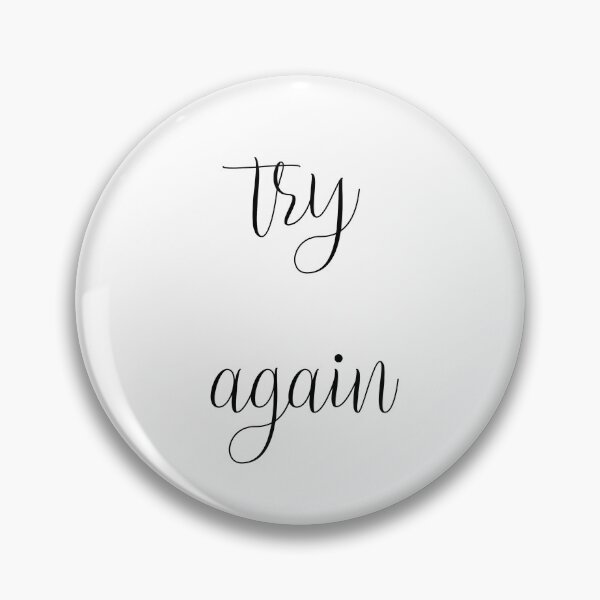 Item preview, Try Again designed and sold by 2411.