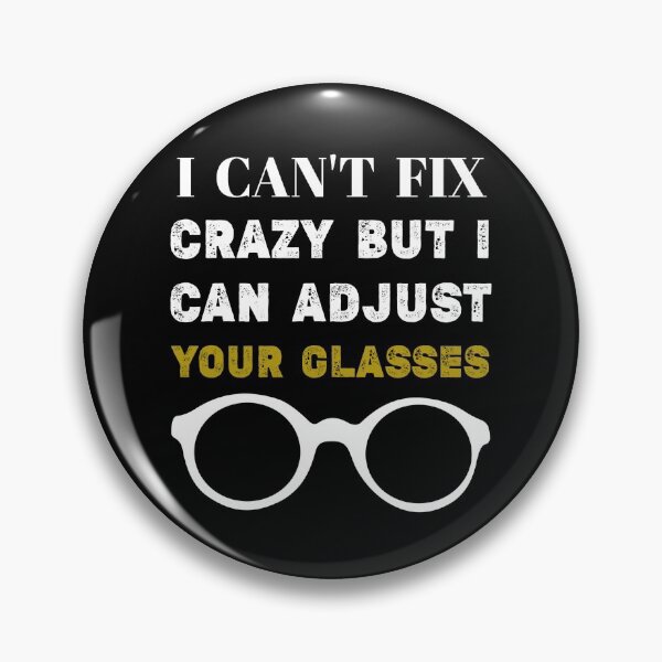 Item preview, I CAN'T FIX CRAZY BUT I CAN ADJUST YOUR GLASSES ,Funny Optometrist Women Eye Doctor Optician Eye Tech,eye specialist teacher  designed and sold by Essakhi12.
