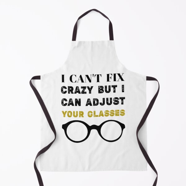 Item preview, I CAN'T FIX CRAZY BUT I CAN ADJUST YOUR GLASSES ,Funny Optometrist Women Eye Doctor Optician Eye Tech,eye specialist teacher  designed and sold by Essakhi12.