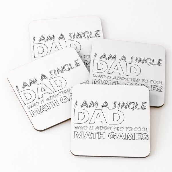Item preview, i am a single Dad who is addicted to Cool Math Games designed and sold by ART-SOUF.