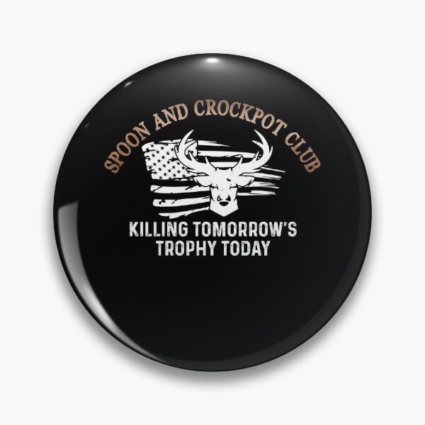 Item preview, Spoon And Crockpot Club Killing Tomorrows Trophy Today designed and sold by Dressed For  Duty.