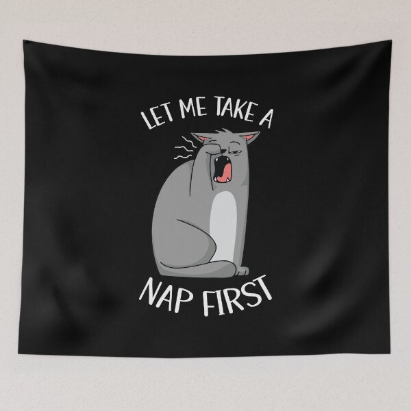 Item preview, Let Me Take A Nap First designed and sold by OnepixArt.