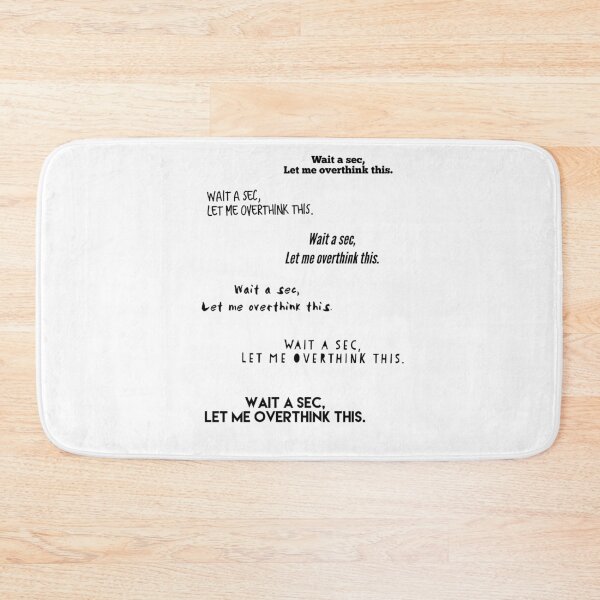 Item preview, WAIT LET ME OVERTHINK THIS designed and sold by 30-Merch.