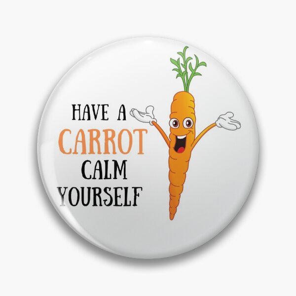 Item preview, Have a Carrot Calm Yourself designed and sold by MillenaryShop.