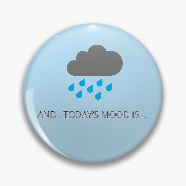 Item preview, Mood of the day weather IS Rain designed and sold by janraydesigns.