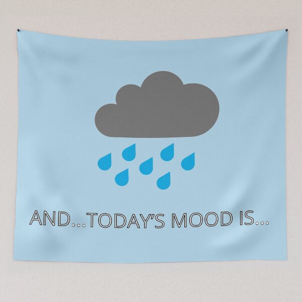 Item preview, Mood of the day weather IS Rain designed and sold by janraydesigns.