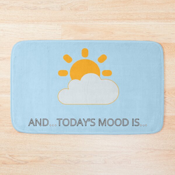 Item preview, Mood of the day weather IS Sunny designed and sold by janraydesigns.