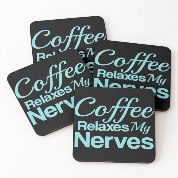 Item preview, Coffee relaxes my nerves, Coffee designed and sold by LEByasser.