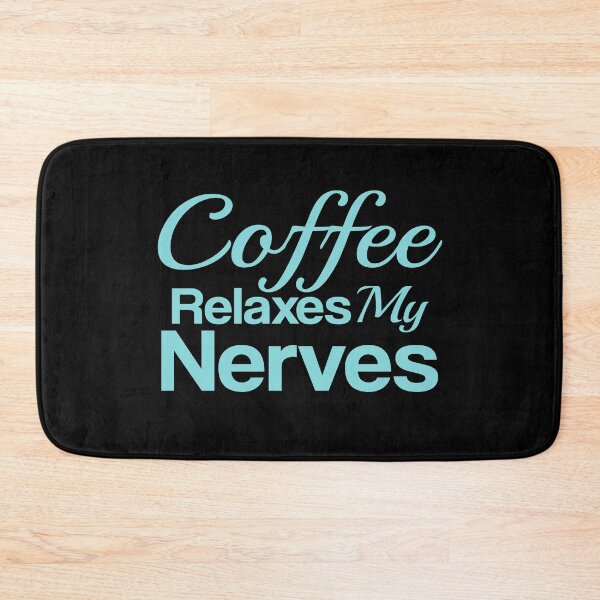 Item preview, Coffee relaxes my nerves, Coffee designed and sold by LEByasser.
