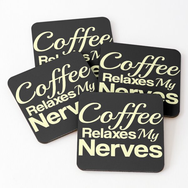 Item preview, Coffee relaxes my nerves, Coffee designed and sold by LEByasser.
