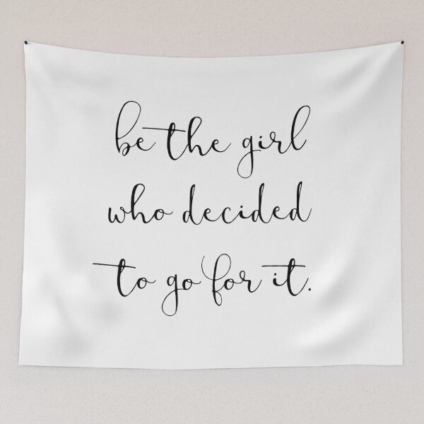 Item preview, Be The Girl Who Decided To Go For It designed and sold by 2411.