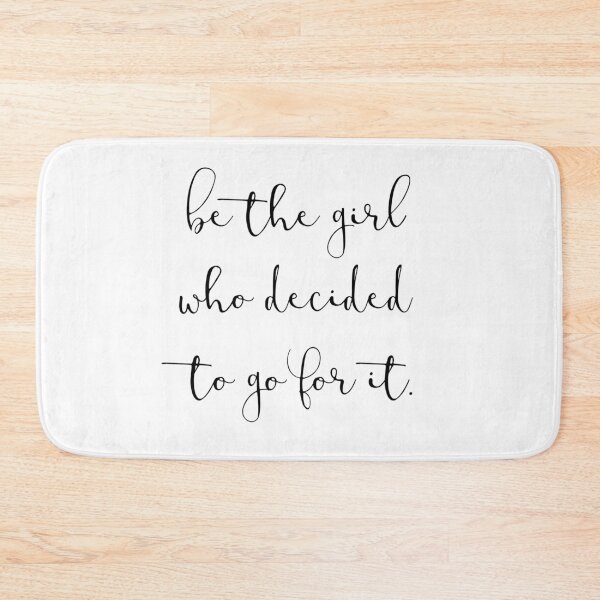 Item preview, Be The Girl Who Decided To Go For It designed and sold by 2411.
