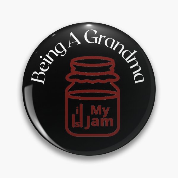 Item preview, Being A Grandma Is My Jam designed and sold by Totaghyr.