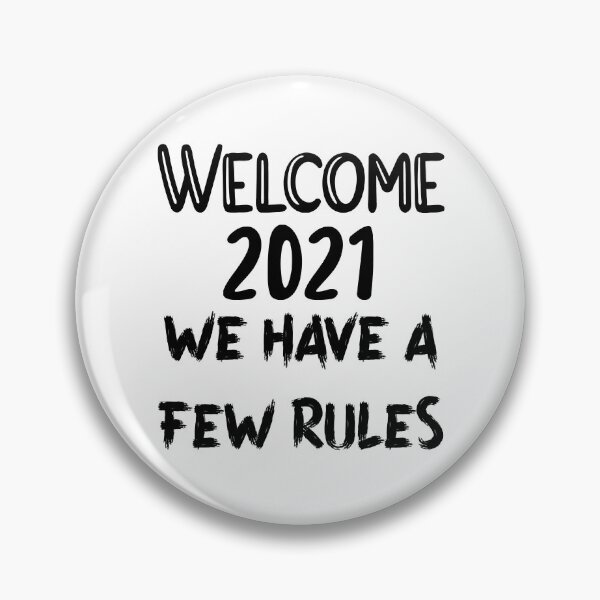Item preview, Welcome 2021 - We Have a Few Rules designed and sold by LovenLaughter.