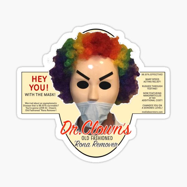 Dr.Clown's Old Fashioned 'Rona Remover Sticker