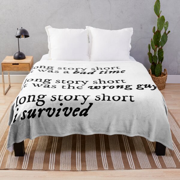 Item preview, long short story: it was a bad time, the wrong guy, I survived designed and sold by maitenac.
