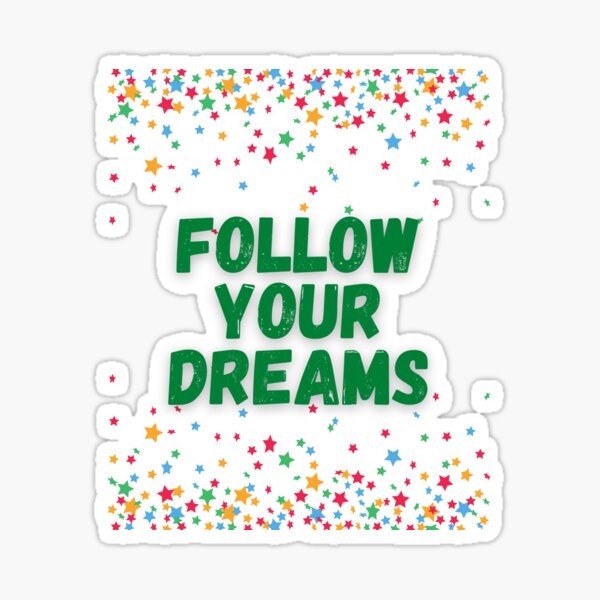 Item preview, Follow your dreams designed and sold by VivaGul.