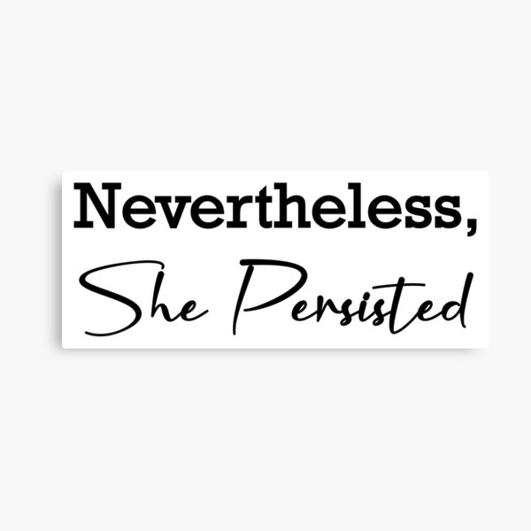 Nevertheless She Persisted Canvas, The Blank Canvas Company