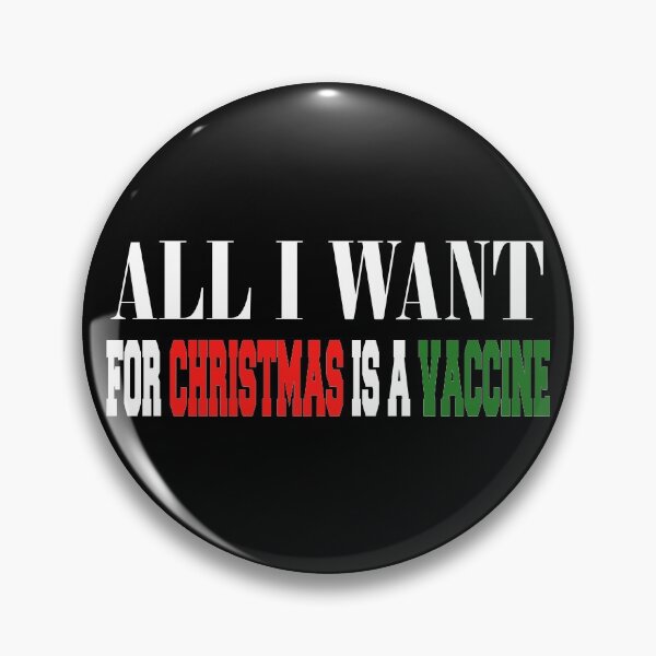Item preview, All I want in christmas is a vaccine  designed and sold by BadrLuke01.