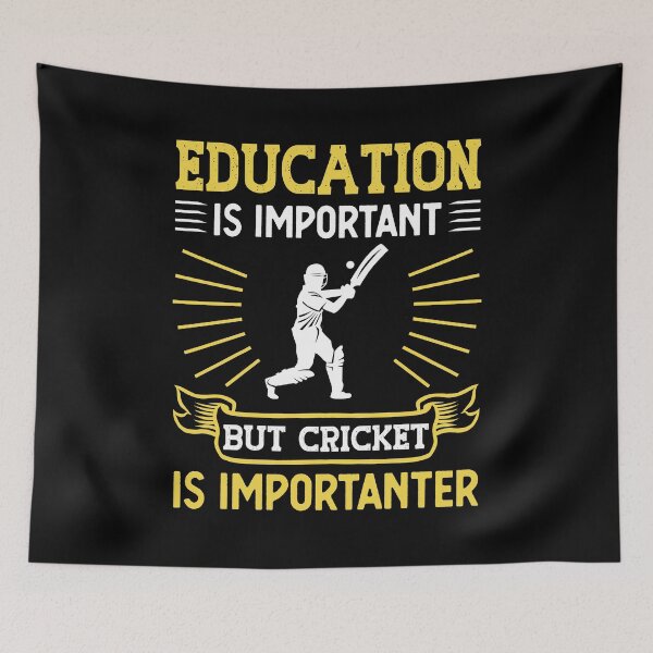 Item preview, Education Is Important But Cricket Is Importanter Funny Gift designed and sold by TeeDesignsStore.