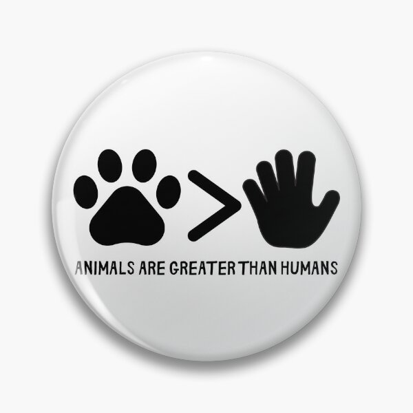 Item preview, Animals Are Greater Than Humans designed and sold by CheraeLynn.