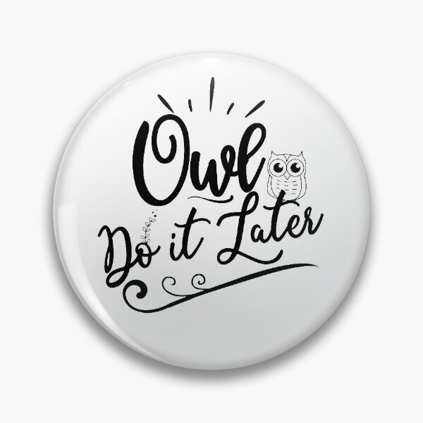 Item preview, Owl Do It Later designed and sold by PrintBrint.