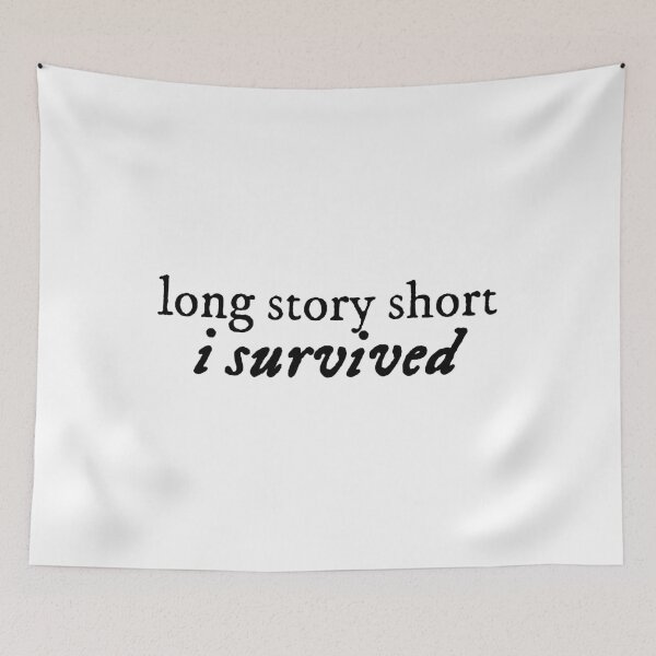 Item preview, Long story short, I survived designed and sold by maitenac.