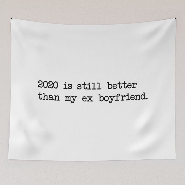Item preview, 2020 TODAVÍA ES MEJOR QUE MI EX NOVIO designed and sold by Bombastik.