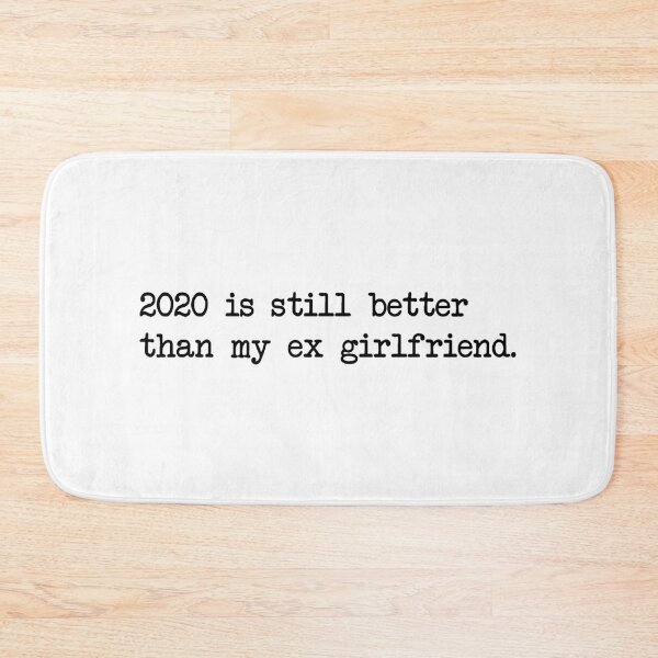 Item preview, 2020 TODAVÍA ES MEJOR QUE MI EX NOVIA designed and sold by Bombastik.