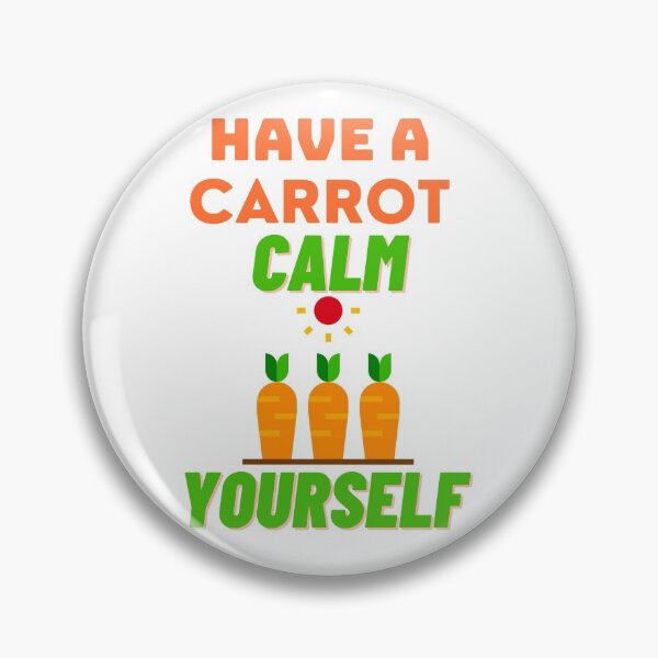 Item preview, Have a carrot calm yourself designed and sold by VivaGul.