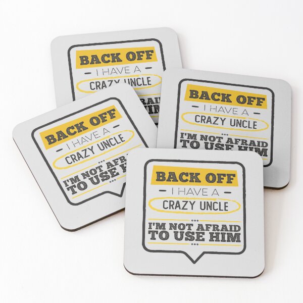 Item preview, Back Off I Have A Crazy Uncle I'm Not Afraid To Use Him Family Nephew Niece Funny Humorous designed and sold by gkao.