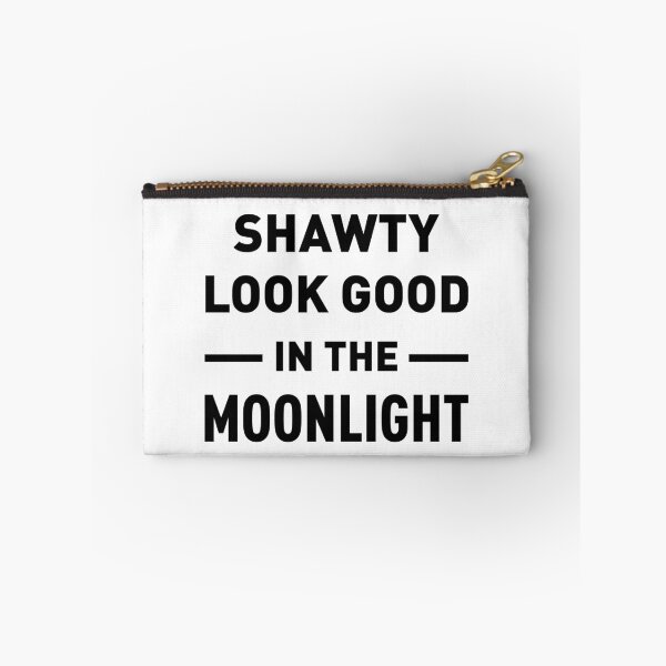 Item preview, Shawty Look Good In The Moonlight designed and sold by FilipeFerreira.
